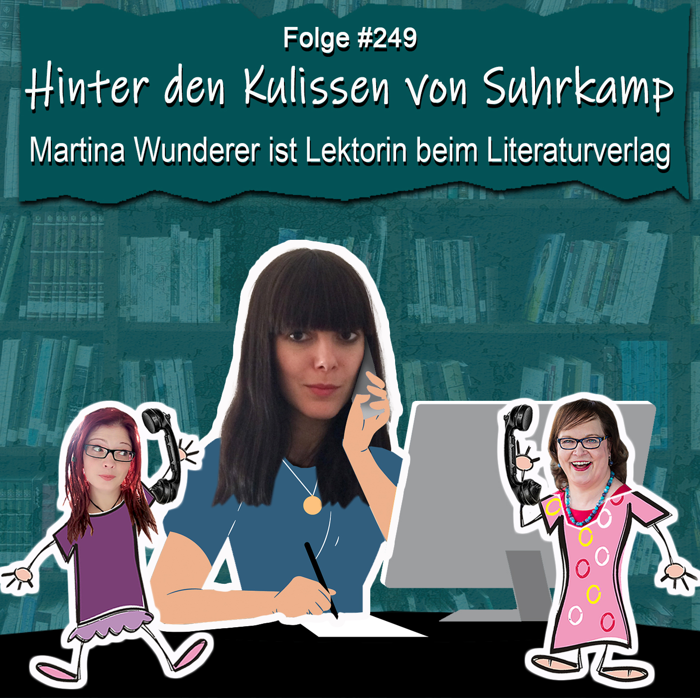 DZVDT 249 - Hinter den Kulissen von Suhrkamp; Martina Wunderer ist Lektorin beim Literaturverlag