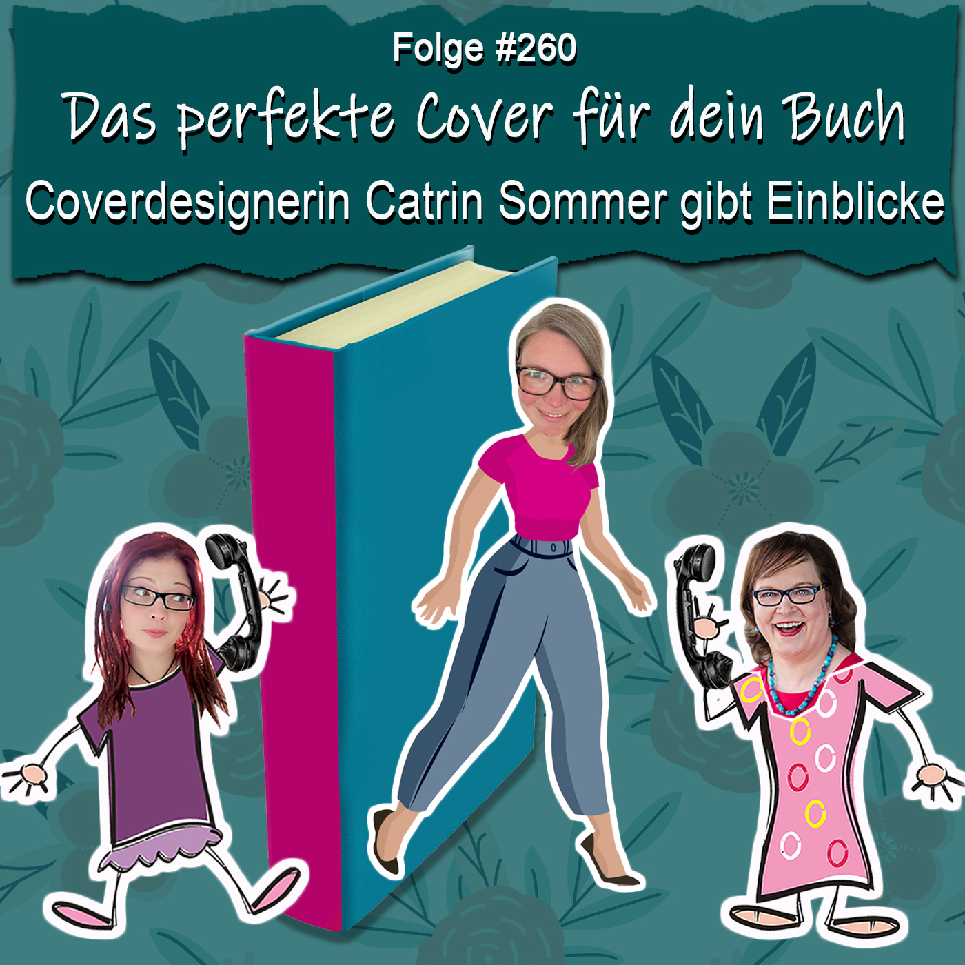 DZVDT 260 - Das perfekte Cover für dein Buch – Coverdesignerin Catrin Sommer gibt Einblicke