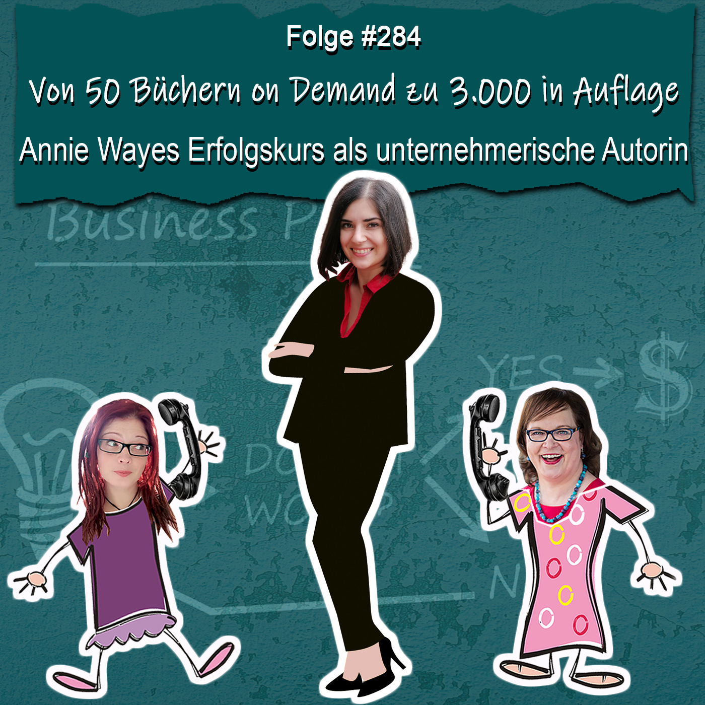 Von 50 Büchern on Demand zu 3.000 in Auflage: Annie Wayes Erfolgskurs als unternehmerische Autorin